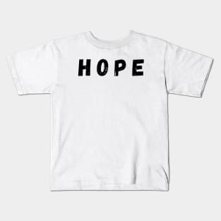 Hope - Black Kids T-Shirt